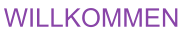 WILLKOMMEN