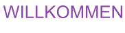 WILLKOMMEN